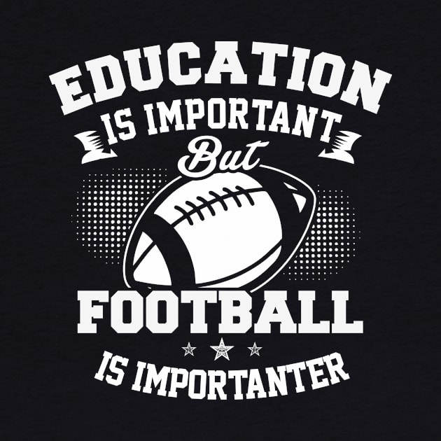 Education Is Important But Football Is Importanter by Lin Watchorn 